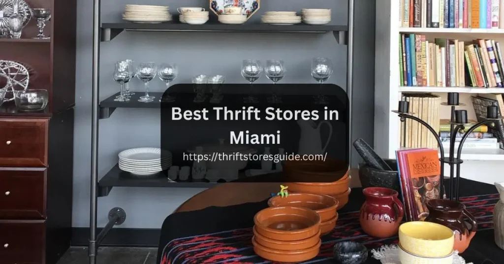Best Thrift Stores in Miami, Florida