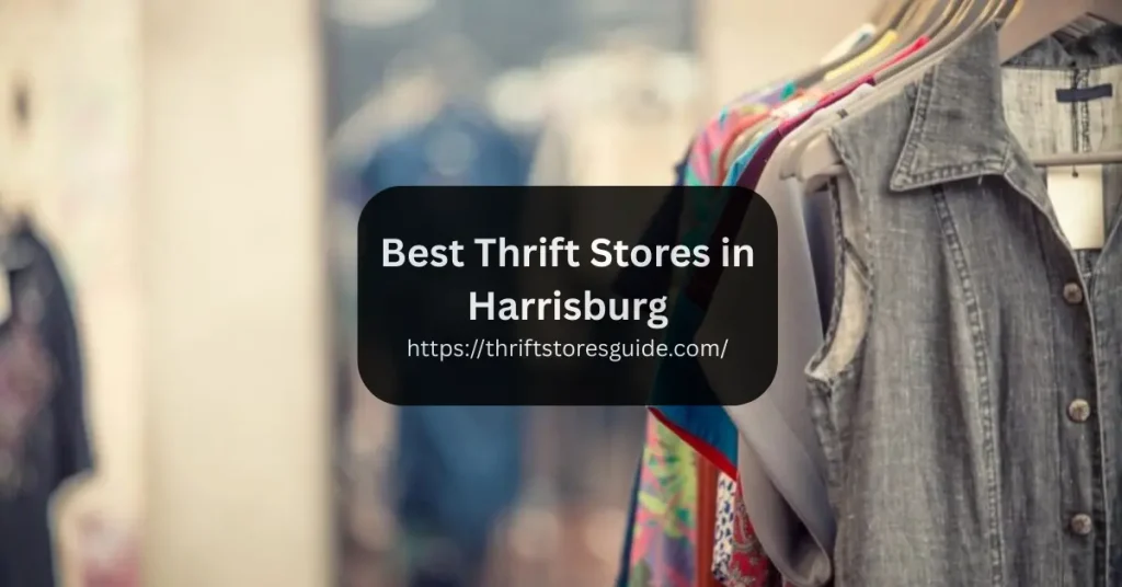 Best Thrift Stores in Harrisburg