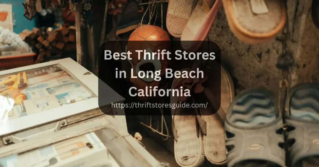 Best Thrift Stores in Long Beach California