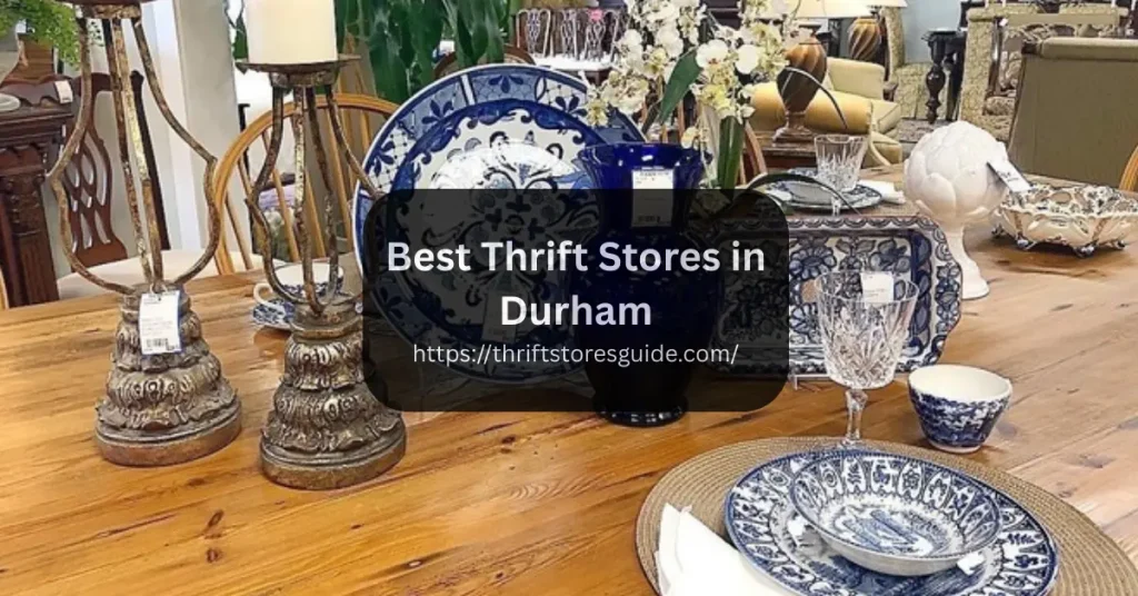 Best Thrift Stores in Durham North Carolina
