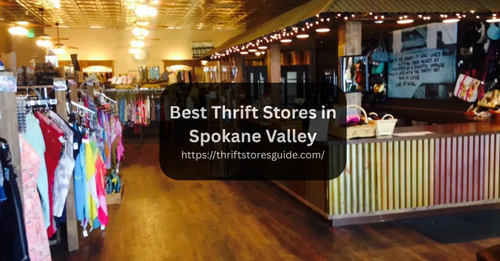 Best Thrift Stores in Spokane Valley Washington