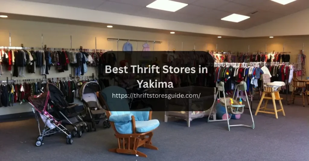 Best Thrift Stores in Yakima Washington