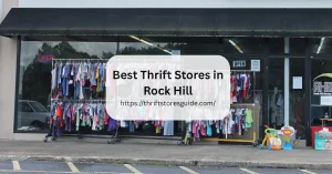 Best Thrift Stores in Rock Hill South Carolina