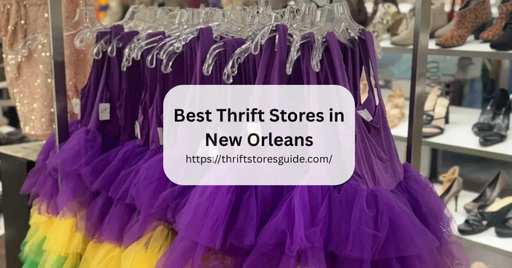 Best Thrift Stores in New Orleans Louisiana