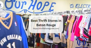 Best Thrift Stores in Baton Rouge Louisiana